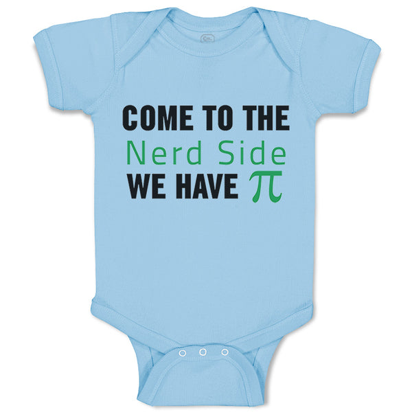 Baby Clothes Come to The Nerd Side Funny Humor Baby Bodysuits Boy & Girl Cotton