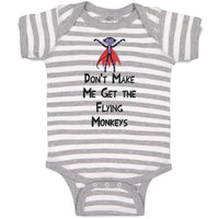 Baby Clothes Don'T Make Me Get The Flying Monkeys Funny Humor Baby Bodysuits