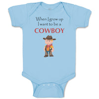 Baby Clothes When I Grow up I Want to Be A Cowboy Funny Nerd Geek Baby Bodysuits