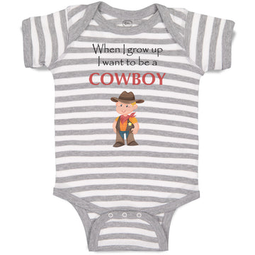 Baby Clothes When I Grow up I Want to Be A Cowboy Funny Nerd Geek Baby Bodysuits
