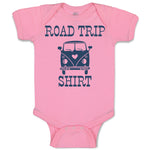 Baby Clothes Road Trip Shirt Funny Humor Baby Bodysuits Boy & Girl Cotton