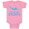Baby Clothes I Do My Own Stunts Style A Funny Humor Baby Bodysuits Cotton