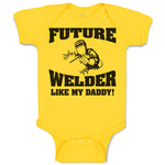 Baby Clothes Future Welder like My Daddy Baby Bodysuits Boy & Girl Cotton