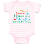 Baby Clothes When I Grow up I Wanna Be Police Officer like My Mommy Cotton