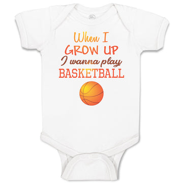 Baby Clothes When I Grow up I Wanna Play Basketball with Ball Sport Cotton