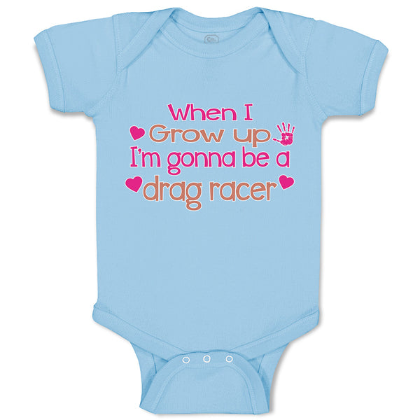 Baby Clothes When I Grow up I'M Gonna Be A Drag Racer Baby Bodysuits Cotton