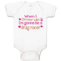 Baby Clothes When I Grow up I'M Gonna Be A Drag Racer Baby Bodysuits Cotton