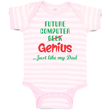 Baby Clothes Future Computer Geek Genius... Just like My Dad Baby Bodysuits