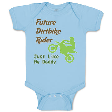 Baby Clothes Future Dirt Bike Rider Just like My Daddy Riding Baby Bodysuits