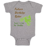 Baby Clothes Future Dirt Bike Rider Just like My Daddy Riding Baby Bodysuits