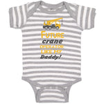 Baby Clothes Future Crane Operator like My Daddy! Style B Baby Bodysuits Cotton