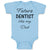 Baby Clothes Future Dentist like My Dad Baby Bodysuits Boy & Girl Cotton