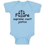 Baby Clothes Future Supreme Court Justice #2 Baby Bodysuits Boy & Girl Cotton