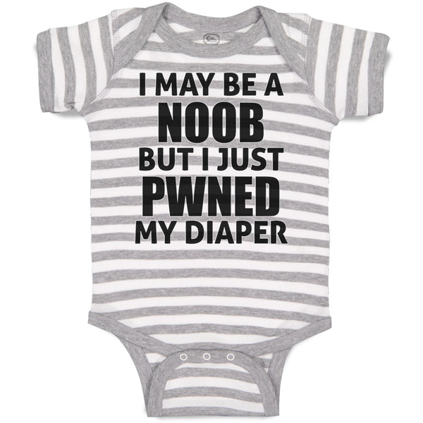 Baby Clothes I May Be A Noob but I Just Pwned My Diaper Funny Nerd Geek Cotton