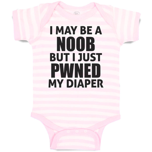 Baby Clothes I May Be A Noob but I Just Pwned My Diaper Funny Nerd Geek Cotton