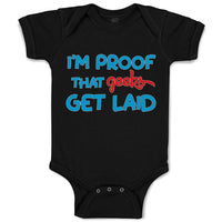 Baby Clothes I'M Proof That Geeks Get Laid Funny Nerd Geek Style B Cotton