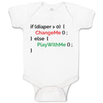 Baby Clothes If Diaper 0 Change Me Else Play with Me Geek Funny Nerd Cotton