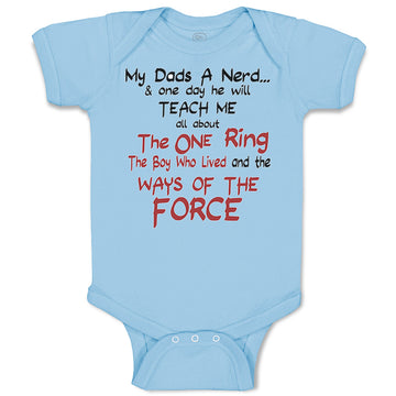 Baby Clothes My Dad's A Nerd and 1 Day He Will Teach Me Funny Nerd Cotton