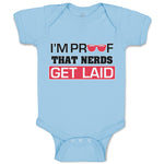 Baby Clothes I'M Proof That Nerds Get Laid Funny Nerd Geek Baby Bodysuits Cotton