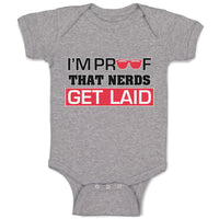 Baby Clothes I'M Proof That Nerds Get Laid Funny Nerd Geek Baby Bodysuits Cotton