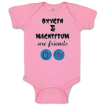 Baby Clothes Oxygen and Magnesium Are Friends O Mg Funny Nerd Geek Cotton