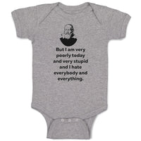 Baby Clothes But I Am Very Pooly Today and Very Stupid Hate Funny Nerd Geek