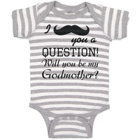 Baby Clothes I You A Question Will You Be My Godmother with Silhouette Mustache