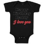 Baby Clothes Happy Birthday Daddy I Love You Baby Bodysuits Boy & Girl Cotton