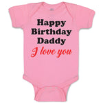 Baby Clothes Happy Birthday Daddy I Love You Baby Bodysuits Boy & Girl Cotton