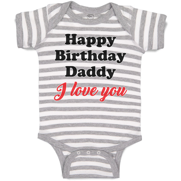 Baby Clothes Happy Birthday Daddy I Love You Baby Bodysuits Boy & Girl Cotton