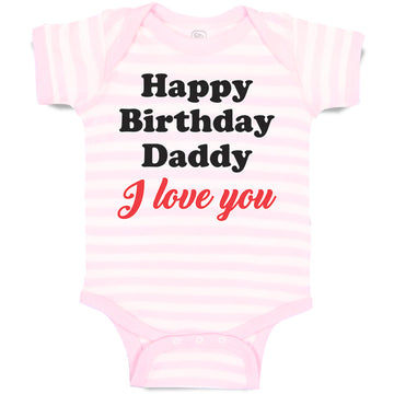 Baby Clothes Happy Birthday Daddy I Love You Baby Bodysuits Boy & Girl Cotton