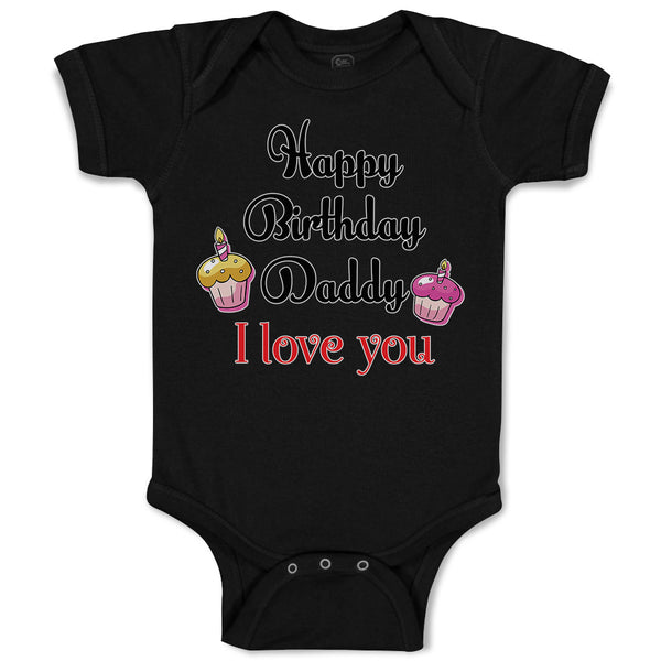 Baby Clothes Happy Birthday Daddy I Love You Baby Bodysuits Boy & Girl Cotton