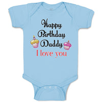 Baby Clothes Happy Birthday Daddy I Love You Baby Bodysuits Boy & Girl Cotton