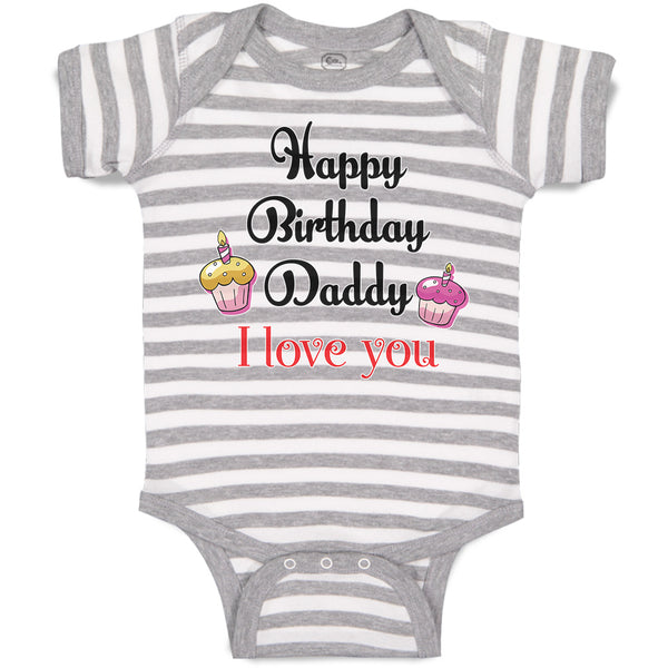 Baby Clothes Happy Birthday Daddy I Love You Baby Bodysuits Boy & Girl Cotton