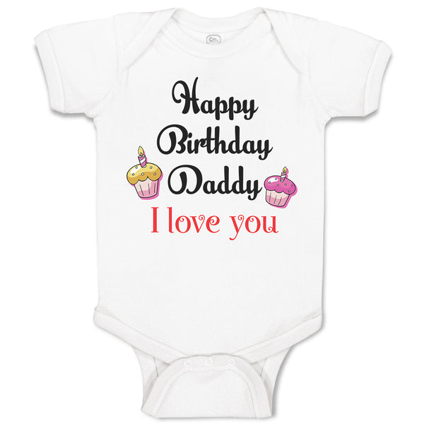 Baby Clothes Happy Birthday Daddy I Love You Baby Bodysuits Boy & Girl Cotton