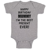 Baby Clothes Happy Birthday Mummy I'M The Best Present Ever! Baby Bodysuits