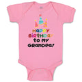 Baby Clothes Happy Birthday to My Grandpa! Baby Bodysuits Boy & Girl Cotton