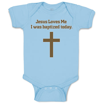 Baby Clothes Jesus Loves Me - I Was Baptized Today Baby Bodysuits Cotton