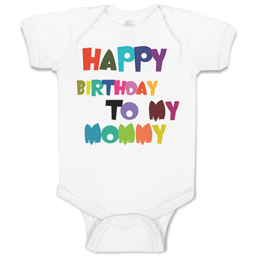 Baby Clothes Happy Birthday to My Mommy Birthday Baby Bodysuits Cotton