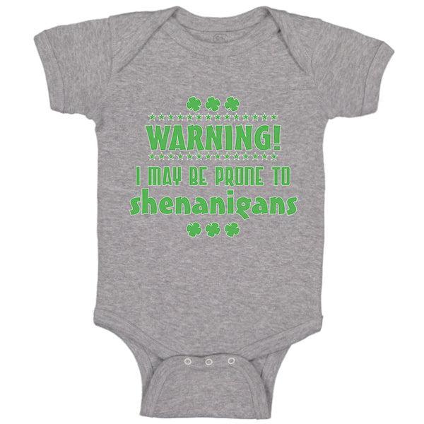 Baby Clothes Warning I May Be Prone Ti Shenanigans St Patrick's Day Cotton