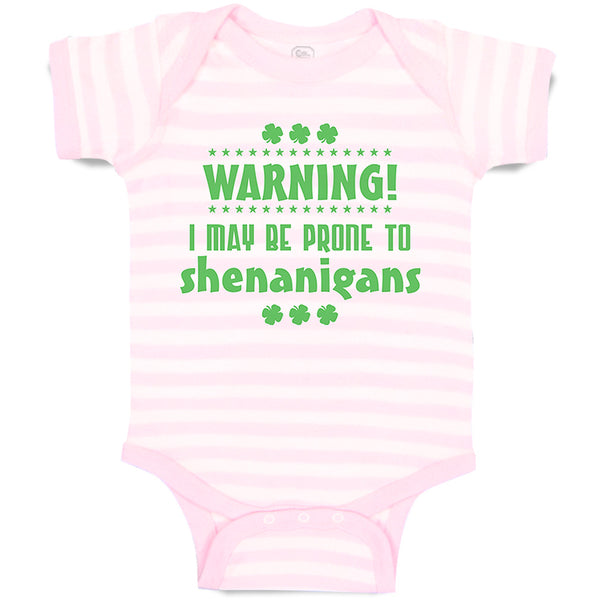 Baby Clothes Warning I May Be Prone Ti Shenanigans St Patrick's Day Cotton