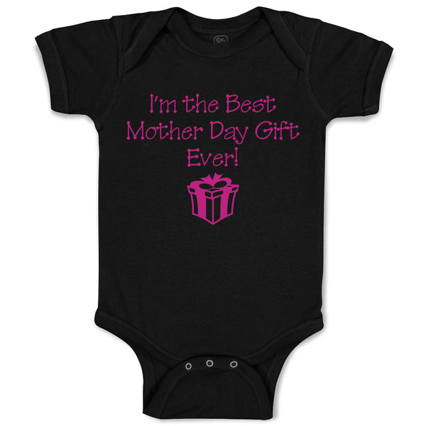 Baby Clothes I'M The Best Mother's Day Gift Ever Baby Bodysuits Cotton