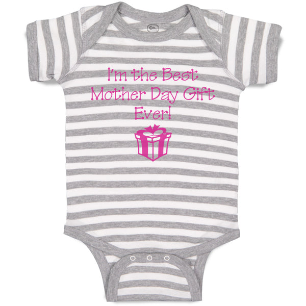 Baby Clothes I'M The Best Mother's Day Gift Ever Baby Bodysuits Cotton