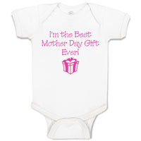 Baby Clothes I'M The Best Mother's Day Gift Ever Baby Bodysuits Cotton