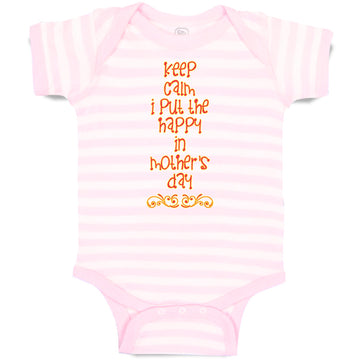 Baby Clothes Keep Calm I Put The Happy in Mother's Day Baby Bodysuits Cotton