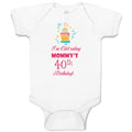 Baby Clothes I'M Celebrating Mommy's 40Th Birthday Mom Mother Baby Bodysuits