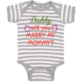 Baby Clothes Daddy Will You Marry My Mommy Baby Bodysuits Boy & Girl Cotton