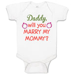 Baby Clothes Daddy Will You Marry My Mommy Baby Bodysuits Boy & Girl Cotton