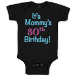 Baby Clothes It's Mommy's 30Th Birthday Mom Mother Baby Bodysuits Cotton