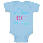 Baby Clothes It's Mommy's 30Th Birthday Mom Mother Baby Bodysuits Cotton